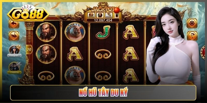 Nổ Hũ Tây Du Ký Go88 Game Slot Kinh Điển Săn Hũ Cực Đã