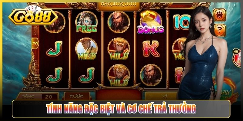 Tính Năng Đặc Biệt Và Cơ Chế Trả Thưởng