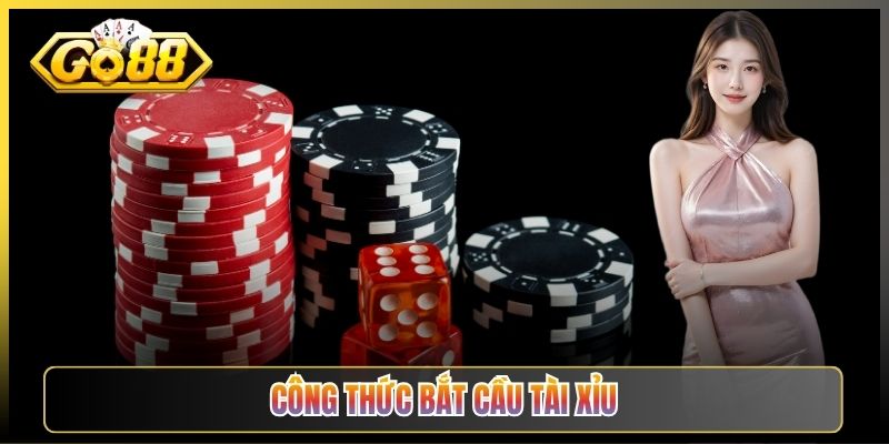 Tổng Hợp Công Thức Bắt Cầu Tài Xỉu Đỉnh Nhất Tại Go88