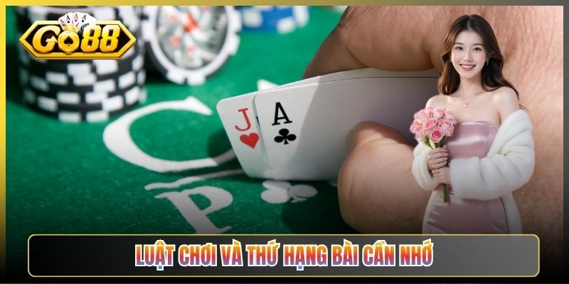 Luật Chơi Và Thứ Hạng Bài Cần Nhớ