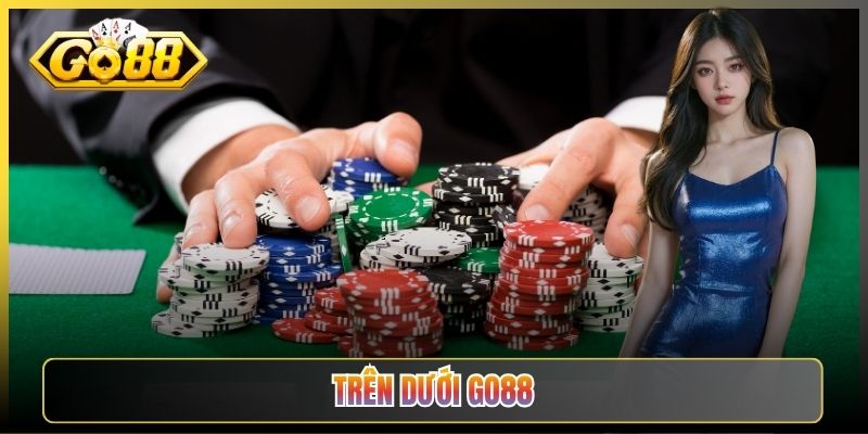 Game Trên Dưới Go88 Luật Đơn Giản Ăn Tiền Liền Tay