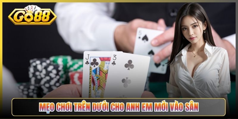 Mẹo Chơi Trên Dưới Cho Anh Em Mới Vào Sân