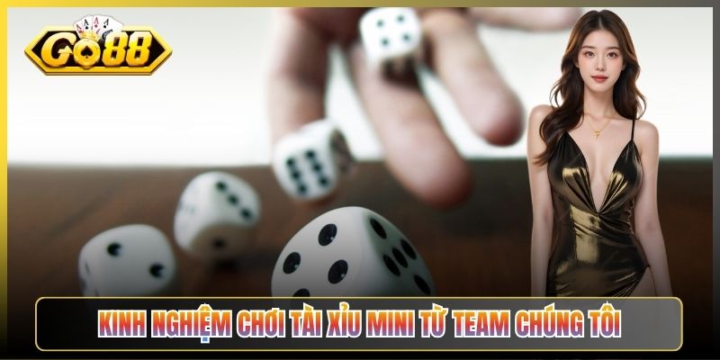 Kinh Nghiệm Chơi Tài Xỉu Mini Từ Team Chúng Tôi