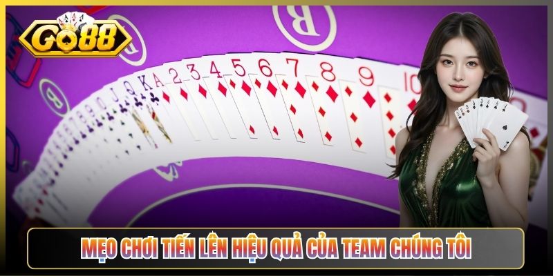 Mẹo Chơi Tiến Lên Hiệu Quả Của Team Chúng Tôi
