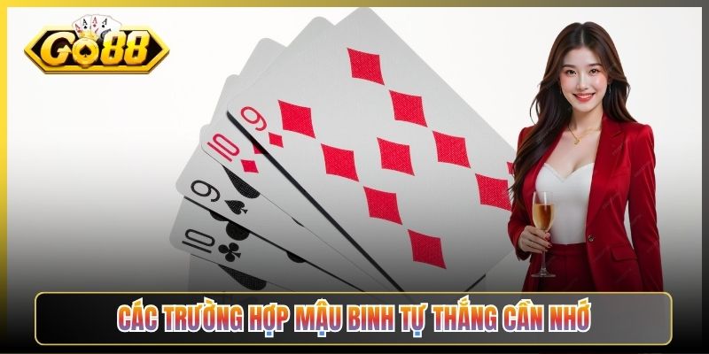 Các Trường Hợp Mậu Binh Tự Thắng Cần Nhớ