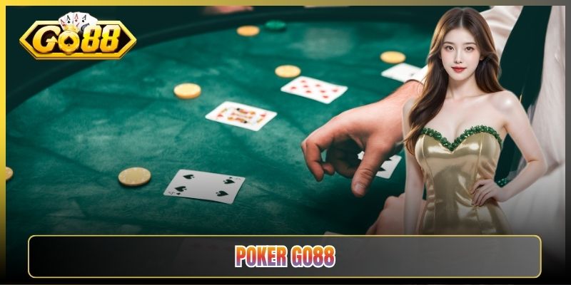 Poker Go88 Sân Chơi Đỉnh Cao Cho Anh Em Mê Texas Hold’em